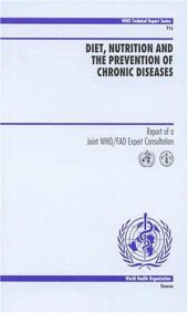 book Diet, nutrition, and the prevention of chronic diseases: report of a joint WHO FAO expert consultation