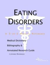 book Eating Disorders - A Medical Dictionary, Bibliography, and Annotated Research Guide to Internet References