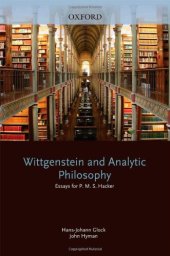 book Wittgenstein and Analytic Philosophy: Essays for P. M. S. Hacker