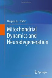 book Mitochondrial Dynamics and Neurodegeneration