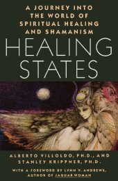 book Healing States: A Journey Into the World of Spiritual Healing and Shamanism