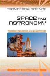 book Space and Astronomy: Notable Research and Discoveries (Frontiers of Science)