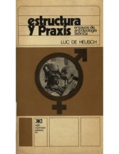 book Estructura y praxis: ensayos de antropología teórica