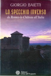 book Lo specchio inverso. Da Rennes-le-Château all'Italia