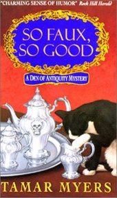 book So Faux, So Good: A Den of Antiquity Mystery