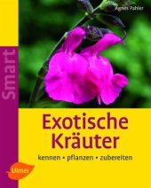 book Exotische Kräuter: kennen, pflanzen, zubereiten