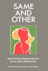 book Same and Other: Negotiating African Identitity in Cultural Production