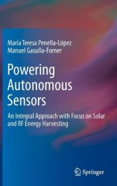 book Powering Autonomous Sensors: An Integral Approach with Focus on Solar and RF Energy Harvesting