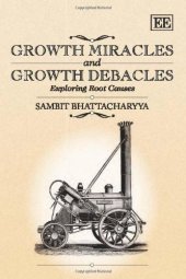 book Growth Miracles and Growth Debacles: Exploring Root Causes