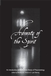 book Advents of the Spirit: An Introduction to the Current Study of Pneumatology