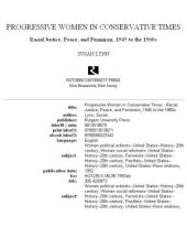 book Progressive Women in Conservative Times: Racial Justice, Peace, and Feminism, 1945 to the 1960s