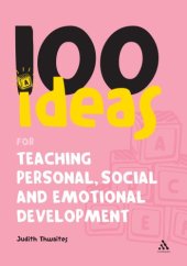 book 100 Ideas for Teaching Personal, Social and Emotional Development