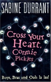 book Cross Your Heart, Connie Pickles