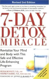 book 7-Day Detox Miracle: Revitalize Your Mind and Body with This Safe and Effective Life-Enhancing Program