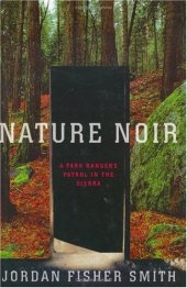 book Nature Noir: A Park Ranger's Patrol in the Sierra