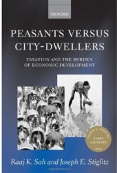 book Peasants versus City-Dwellers: Taxation and the Burden of Economic Development