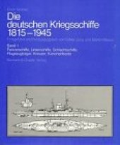 book Die deutschen Kriegsschiffe 1815-1945. Band 1. Panzerschiffe, Linienschiffe, Schlachtschiffe, Flugzeugträger, Kreuzer, Kanonenboote