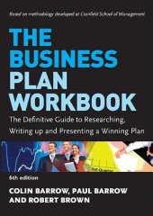 book The Business Plan Workbook: The Definitive Guide to Researching, Writing Up and Presenting a Winning Plan, 6th Edition