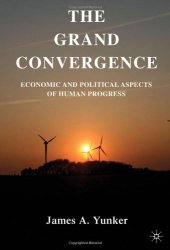 book The grand convergence: economic and political aspects of human progress