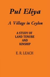 book Pul Eliya: A Village in Ceylon. A Study of Land Tenure and Kinship