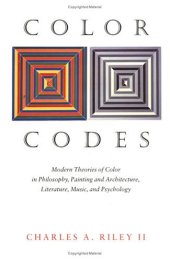 book Color codes: modern theories of color in philosophy, painting and architecture, literature, music and psychology