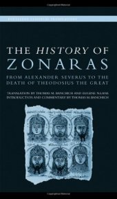 book The History of Zonaras: From Alexander Severus to the Death of Theodosius the Great (Routledge Classical Translations)