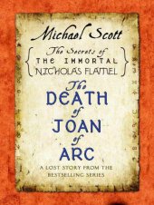 book The Death of Joan of Arc: A Lost Story from the Secrets of the Immortal Nicholas Flamel