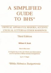book A Simplified Guide to BHS (Biblia Hebraica Stuttgartensia): Critical Apparatus, Masora, Accents, Unusual Letters & Other Markings