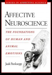 book Affective Neuroscience: The Foundations of Human and Animal Emotions