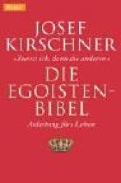 book Die Egoisten- Bibel. Zuerst ich, dann die anderen.