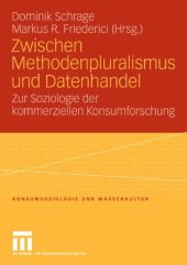 book Zwischen Methodenpluralismus und Datenhandel: Zur Soziologie der kommerziellen Konsumforschung