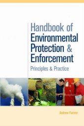 book Handbook of Environmental Protection and Enforcement: Principles and Practice (2007)(en)(294s)