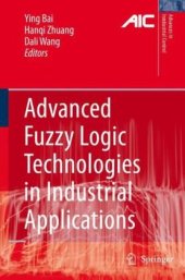 book Advanced Fuzzy Logic Technologies in Industrial Applications