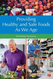 book Providing Healthy and Safe Foods As We Age: Workshop Summary