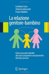 book La relazione genitore-bambino: Dalla psicoanalisi infantile alle nuove prospettive evoluzionistiche dell’attaccamento