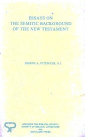 book Essays on the Semitic Background of the New Testament (SBL Sources for Biblical Study 5)