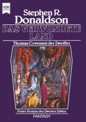 book Das verwundete Land. Die zweite Chronik von Thomas Covenant dem Zweifler 1. Buch