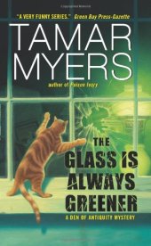 book The Glass Is Always Greener: A Den of Antiquity Mystery