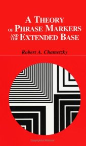 book A Theory of Phrase Markers and the Extended Base