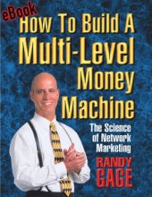 book How to Build a Multi Level Money Machine: The Science of Network Marketing