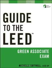 book Guide to the LEED Green Associate Exam (Wiley Series in Sustainable Design)