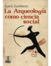 book La arqueología como ciencia social (Edición revisada y ampliada)