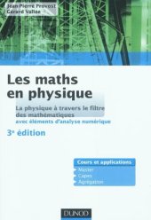 book Les maths en physique - 3e édition: La physique à travers le filtre des mathématiques (avec éléments d'analyse numérique)