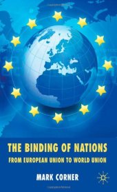 book The Binding of Nations: From European Union to World Union