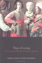 book Ways of seeing: the scope and limits of visual cognition