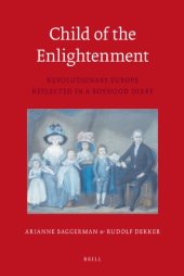 book Child of the Enlightenment: Revolutionary Europe Reflected in a Boyhood Diary