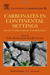 book Carbonates in Continental Settings: Facies, Environments, and Processes