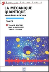 book La mécanique quantique, problèmes résolus - Tome 1