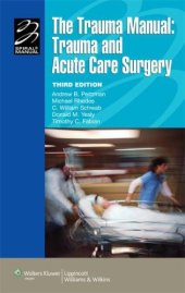 book The Trauma Manual: Trauma and Acute Care Surgery (Lippincott Manual Series (Formerly known as the Spiral Manual Series))