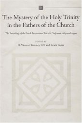 book The Mystery of the Holy Trinity in the Fathers of the Church: The Proceedings of the Fourht Patristic Conference, Maynooth, 1999 (Irish Theological Quarterly Monograph)